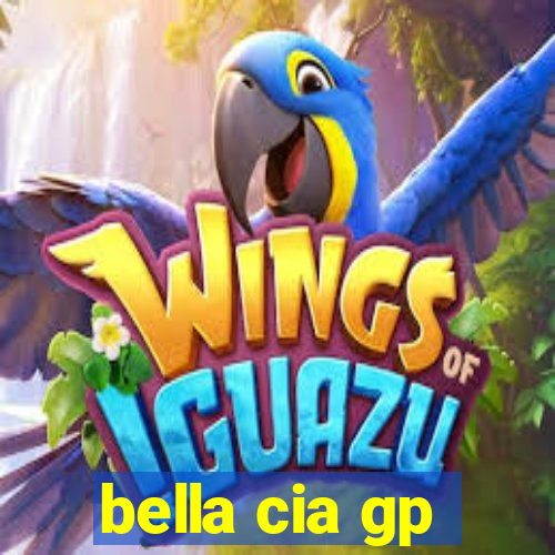 bella cia gp